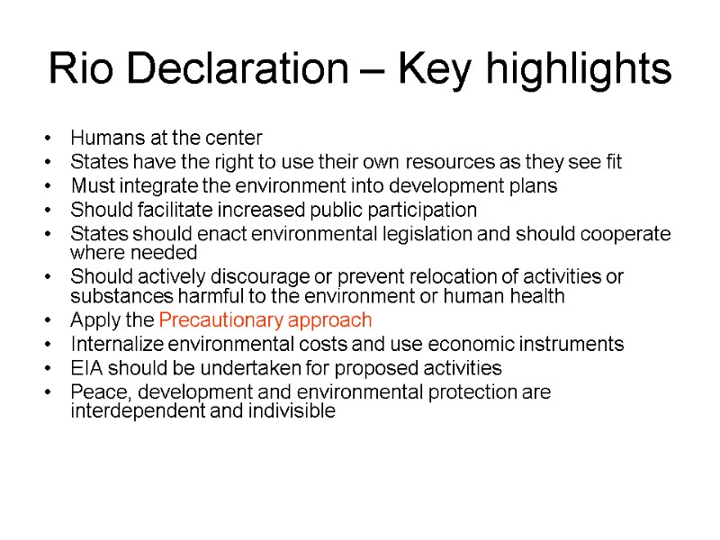 Rio Declaration – Key highlights Humans at the center States have the right to